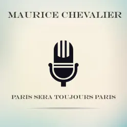 Paris Sera Toujours Paris - Maurice Chevalier