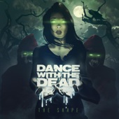 Dance With the Dead - There's a Storm Coming