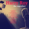 The Legendary Harry Roy