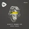 Dirty Game - EP album lyrics, reviews, download