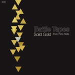 Battle Tapes - Solid Gold (Battle Tapes Remix 1) [feat. Party Nails]