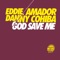 God Save Me - Eddie Amador & Dany Cohiba lyrics