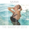 Miami: The Warm Up 2016