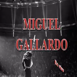Miguel Gallardo en Vivo - Miguel Gallardo