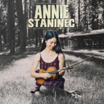 Annie Staninec - Shady Grove (feat. Caleb Klauder, Annalisa Tornfelt, Patrick Sauber, John McDonald, Cary Black & Kathy Kallick)