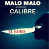 El Robo (feat. Calibre) - Single