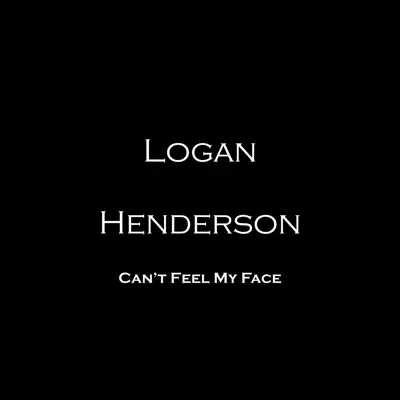 Can't Feel My Face - Single - Logan Henderson