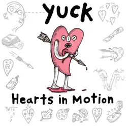 Hearts in Motion - Single - Yuck