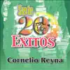 Serie 20 Éxitos Cornelio Reyna album lyrics, reviews, download