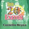 Stream & download Serie 20 Éxitos Cornelio Reyna