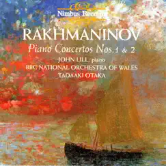 Rachmaninov: Piano Concertos Nos. 1 & 2 by John Lill, The BBC National Orchestra of Wales & Tadaaki Otaka album reviews, ratings, credits