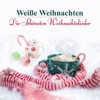 Weiße Weihnachten: Die Schönsten Weihnachtslieder & Urlaubsmusik für Magische Stille Nacht