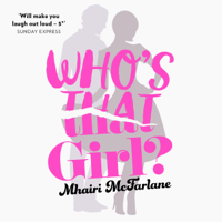 Mhairi McFarlane - Who's That Girl? (Unabridged) artwork