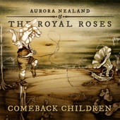 Aurora Nealand & The Royal Roses - By and By