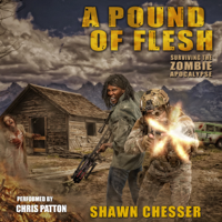 Shawn Chesser - A Pound of Flesh: Surviving the Zombie Apocalypse, Book 4 (Unabridged) artwork