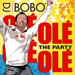 Olé Olé - The Party - Dj Bobo