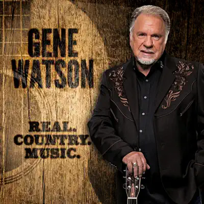 Real. Country. Music - Gene Watson