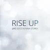 Rise up (feat. Nina Storey) - Single album lyrics, reviews, download