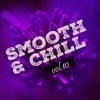 Smooth & Chill, Vol. 10