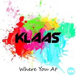 Where You At - Single - Klaas Where You At - Single - Klaas
