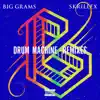 Stream & download Drum Machine (feat. Skrillex) [Remixes] - EP