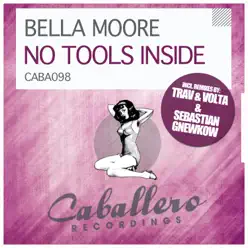 No Tools Inside - Bella Moore