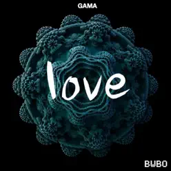 Love - Single - Gama Love - Single - Gama