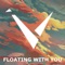 Floating With You artwork