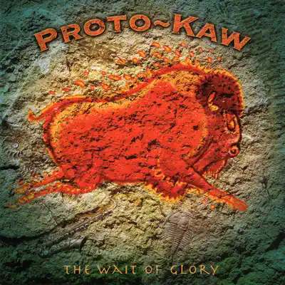 The Wait of Glory (Re-Mixed / Remastered) - Proto-Kaw