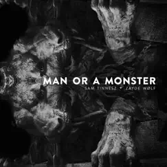 Man or a Monster (feat. Zayde Wølf) Song Lyrics