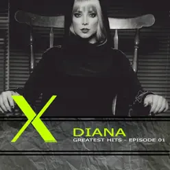 Greatest Hits: Episode 1 - Diana Greatest Hits: Episode 1 - Diana