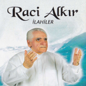 İlahiler - Raci Alkır