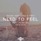 Need to Feel (feat. Jacob Lee) [Reece Low Remix] - Social Hooliganz & Trifo lyrics