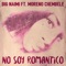 No Soy Romántico (feat. Moreno Chembele) - Big Naimi lyrics