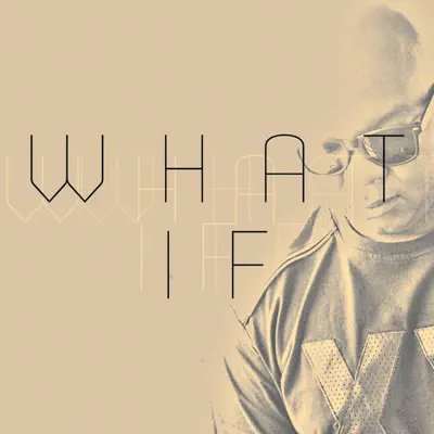 What If - Single - Cadence