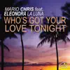 Stream & download Who's Got Your Love Tonight (feat. Eleonora La Luna)