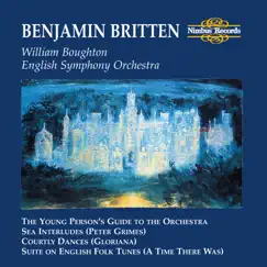 Britten: The Young Person's Guide to the Orchesta, Sea Interludes, Courtly Dances & Suite on English Folk Tunes by English Symphony Orchestra & William Boughton album reviews, ratings, credits