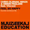 Stream & download Feel So Happy (feat. Vincent) - Single