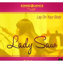 Lay On Your Body - Single - Lady Saw Lay On Your Body - Single - Lady Saw