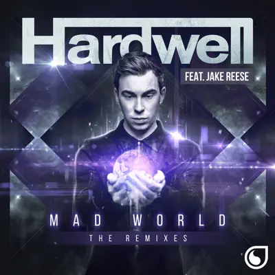 Mad World (feat. Jake Reese) [The Remixes] - EP - Hardwell