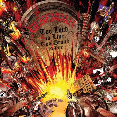 Too Loud to Live, Too Drunk to Die - Gehennah