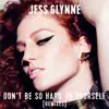 Don't Be So Hard on Yourself (Remixes) - Single album lyrics, reviews, download