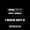 I Rock wit U (feat. Dwele) [Beloved’s BPM Mix] - Mike City lyrics