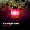 Late Night Tales: Four Tet album lyrics, reviews, download