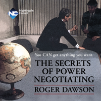 Roger Dawson - The Secrets of Power Negotiating: You Can Get Anything You Want (Unabridged) artwork