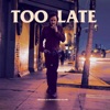 Too Late (Original Score) artwork