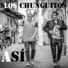 Los Chunguitos - Así
