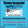 2015 Harmony Incorporated Quartet Competition - Semi-Final Round - Volume 3