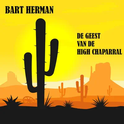 De Geest Van De High Chaparral - Single - Bart Herman