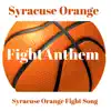 Fight Anthems School Fight Songs: Syracuse Orange - Single album lyrics, reviews, download